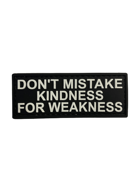 WARAGOD Don't Mistake Kindness emblemă PVC
